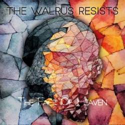 Walrus Resists (The) : The Face of Heaven